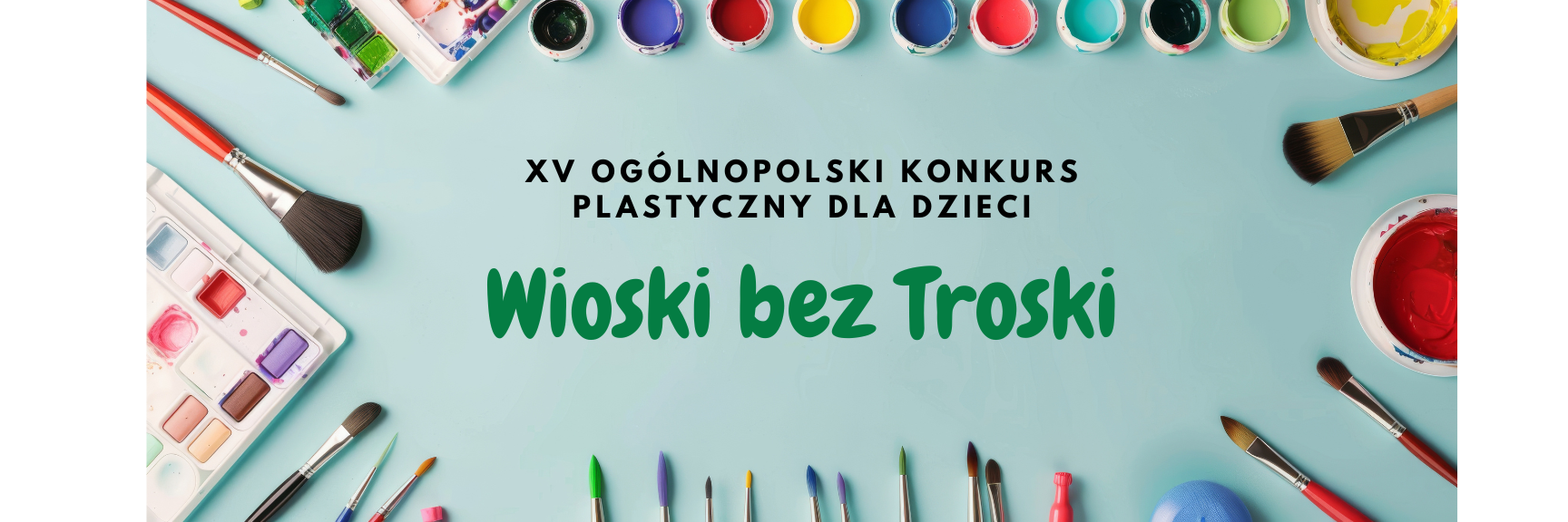  XV Ogólnopolski Konkurs Plastyczny dla dzieci „Wioski bez troski”